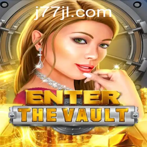 EntertheVault: An In-Depth Guide to the Thrilling Adventure Game J77.COM
